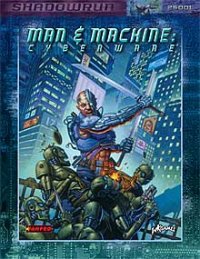 Man & Machine: Cyberware (SR3) [Softcover]