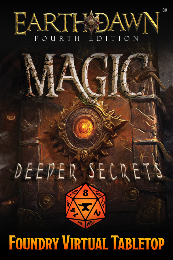 Foundry Earthdawn Magic: Deeper Secrets